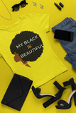 "MY BLACK IS BEAUTIFUL" Short-Sleeve Unisex T-Shirt